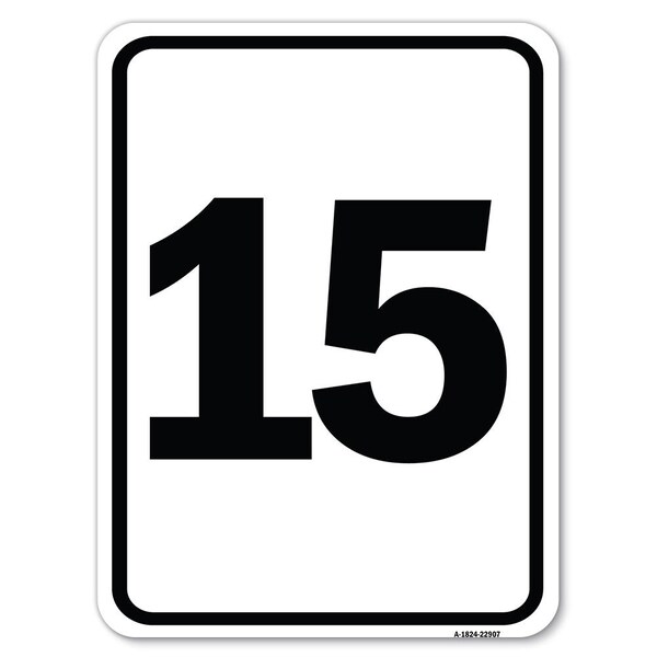 Sign with Number 15 Heavy-Gauge Aluminum Rust Proof Parking Sign